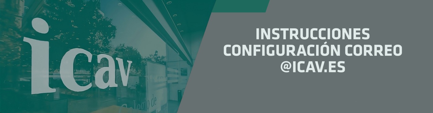 <p>Configuración correo @icav.es</p> <p>Configuración correo @icav.es</p>